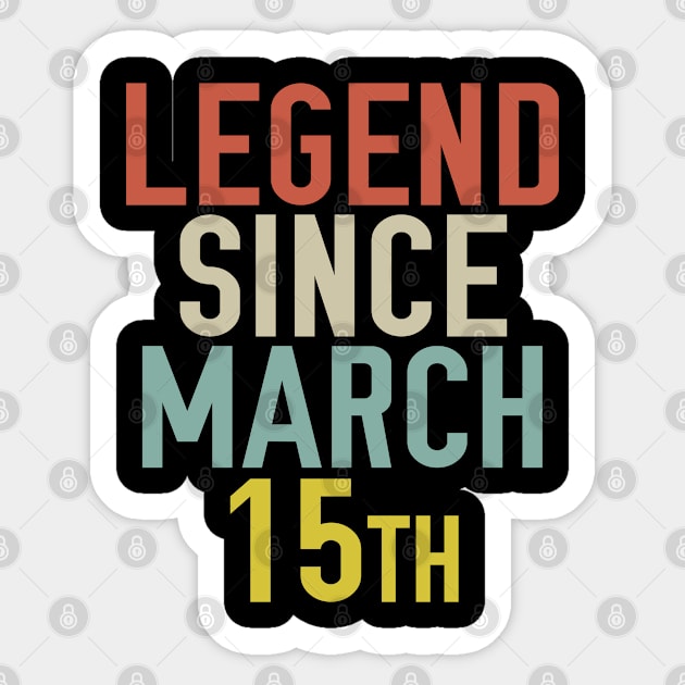 Legend Since March 15th Cool & Awesome Birthday Gift For kids & mom or dad Sticker by foxredb